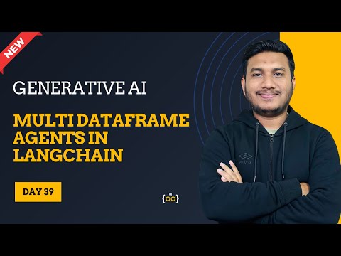 Multi DataFrame Agents in LangChain l Basic to Advance | Generative AI Series