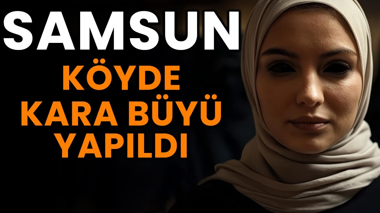 Samsun'un Köyünde Büyü Yapıldı Cin Vakası | Korku Hikayeleri | Cinli Köy | Paranormal Olaylar İtiraf