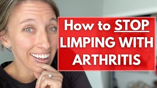 3 Movements to help STOP LIMPING with ARTHRITIS