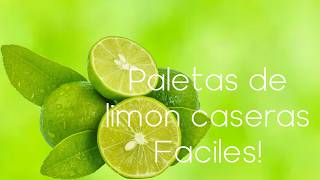 Paletas de limon caseras faciles!
