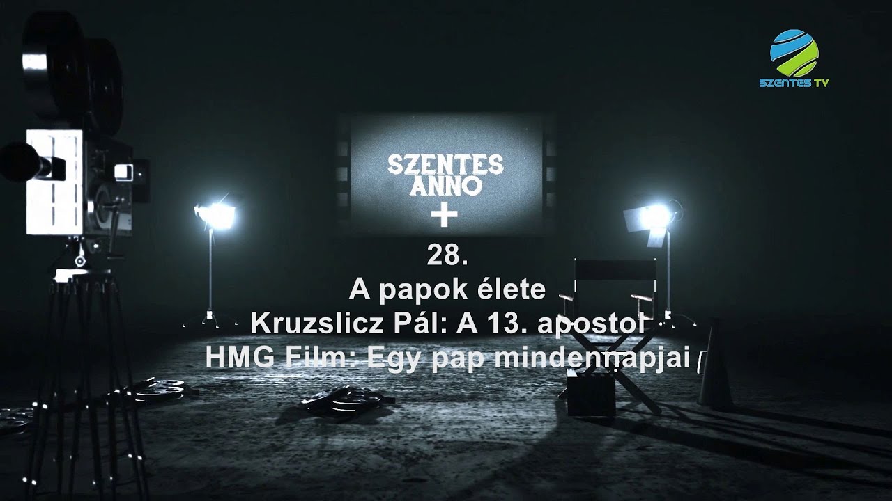 Szentes Anno+ 28. adás - A papok élete (Kruzslicz Pál / HMG Film)