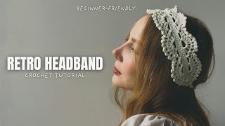 Retro Crochet Headband 🤍 Step-by-step Tutorial