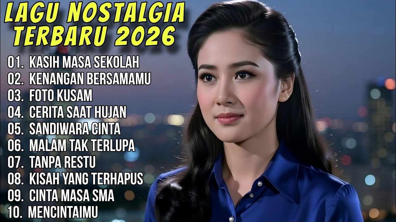Kumpulan Lagu Nostalgia Sedih 2026 // Kenangan Bersamamu - Cocok Menemani Santai