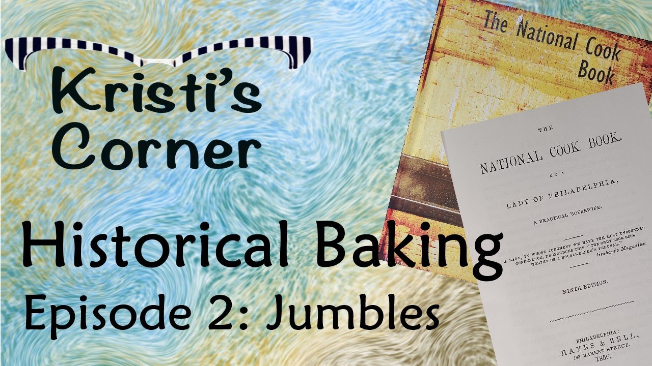 Historical Baking, Episode 2: Jumbles