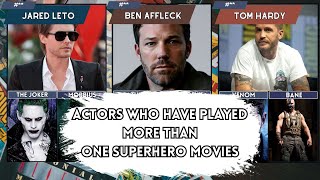 Actors Who Have Played More Than One Superhero or Villain