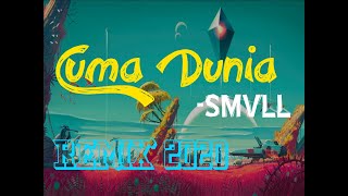Cuma Dunia - SMVLL(COVER IKON-LOVE) SLOW REMIX FULLBASS 2020||Cocok buat teman kerja atau ngopi