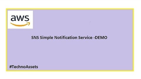 #TechnoAssets # AWS - SNS -[Demo]