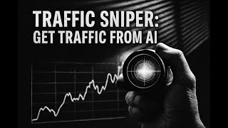 Revolutionary Traffic Sniper Gets Free Traffic from Google AND ChatGPT