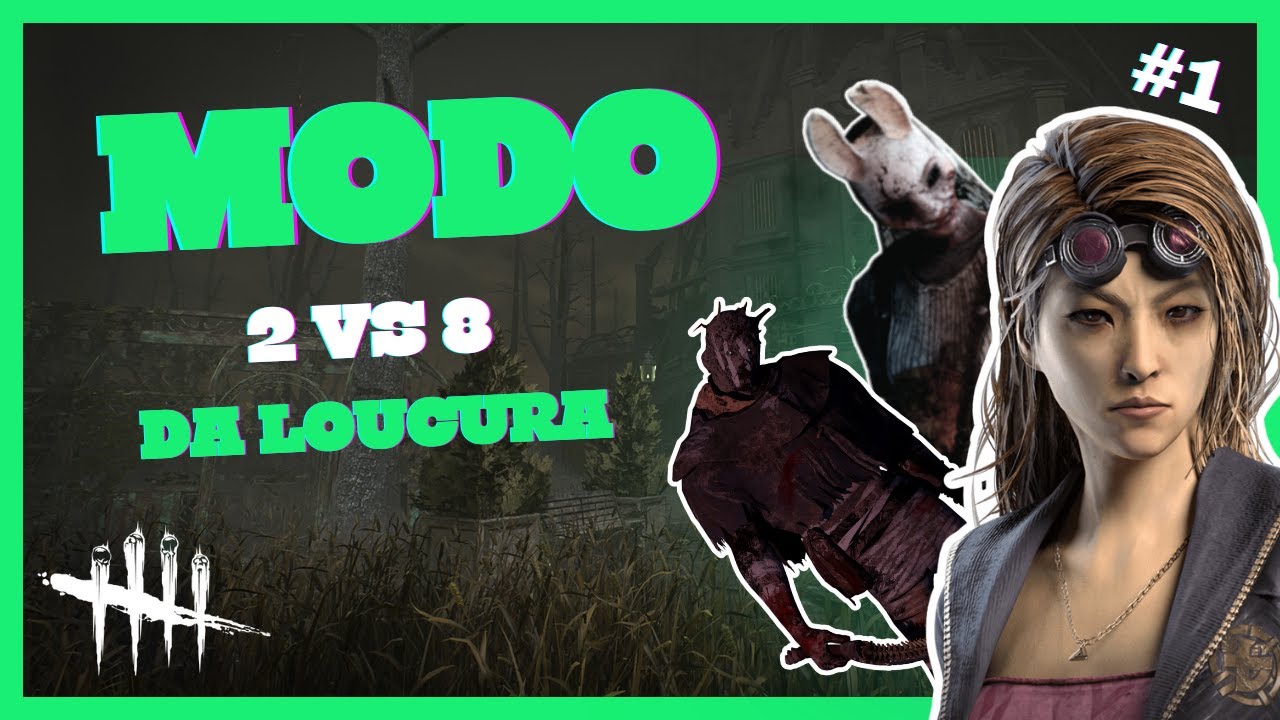 Novo modo 2 vs 8 no Dead by Daylight é uma bagunça !!! - YouTube