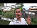 10 YEARS IN BORNEO | My life story and Sarawak Recommendations