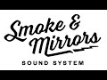 Smoke & Mirrors Sound System Rehearsal!