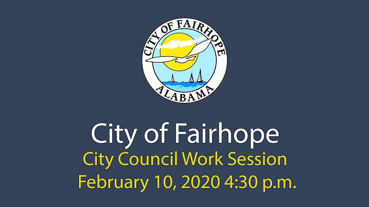 City of Fairhope City Council Work Session - February 10, 2020