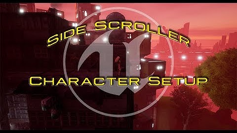 UE5 - Side Scroller - Character Setup