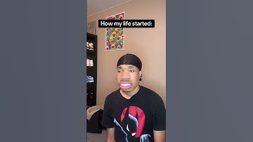 How my life started: