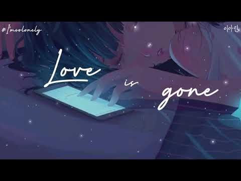 【Vietsub+Lyrics】Love Is Gone  SLANDER ft Dylan Matthew ~ I&39;m sorry,don&39;t leave me~ Tiktok Song