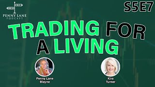 Trading For A Living, Growth, And Overcoming Your Fears With Kira Turner