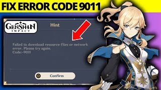 How To Fix Genshin Impact Error Code 9011 On Pc
