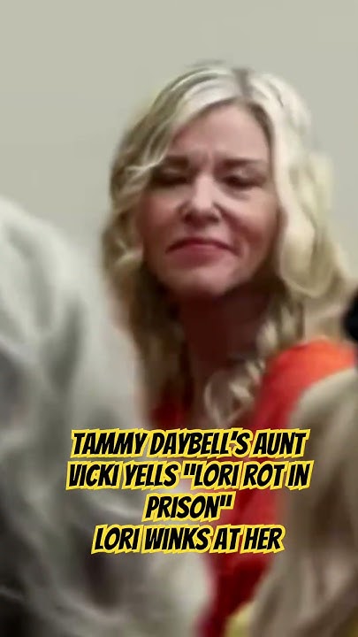 Tammy Daybell’s aunt to Lori “Lori rot in prison” - Lori winks at her #