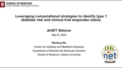 dkNET Webinar: Leveraging Computational Strategies to Identify Type 1 Diabetes Risk and...05/19/2023