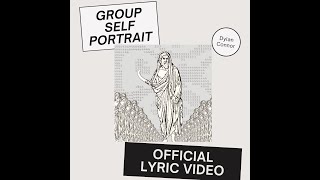 Dylan Connor - Group Self Portrait (Official Lyric Video)