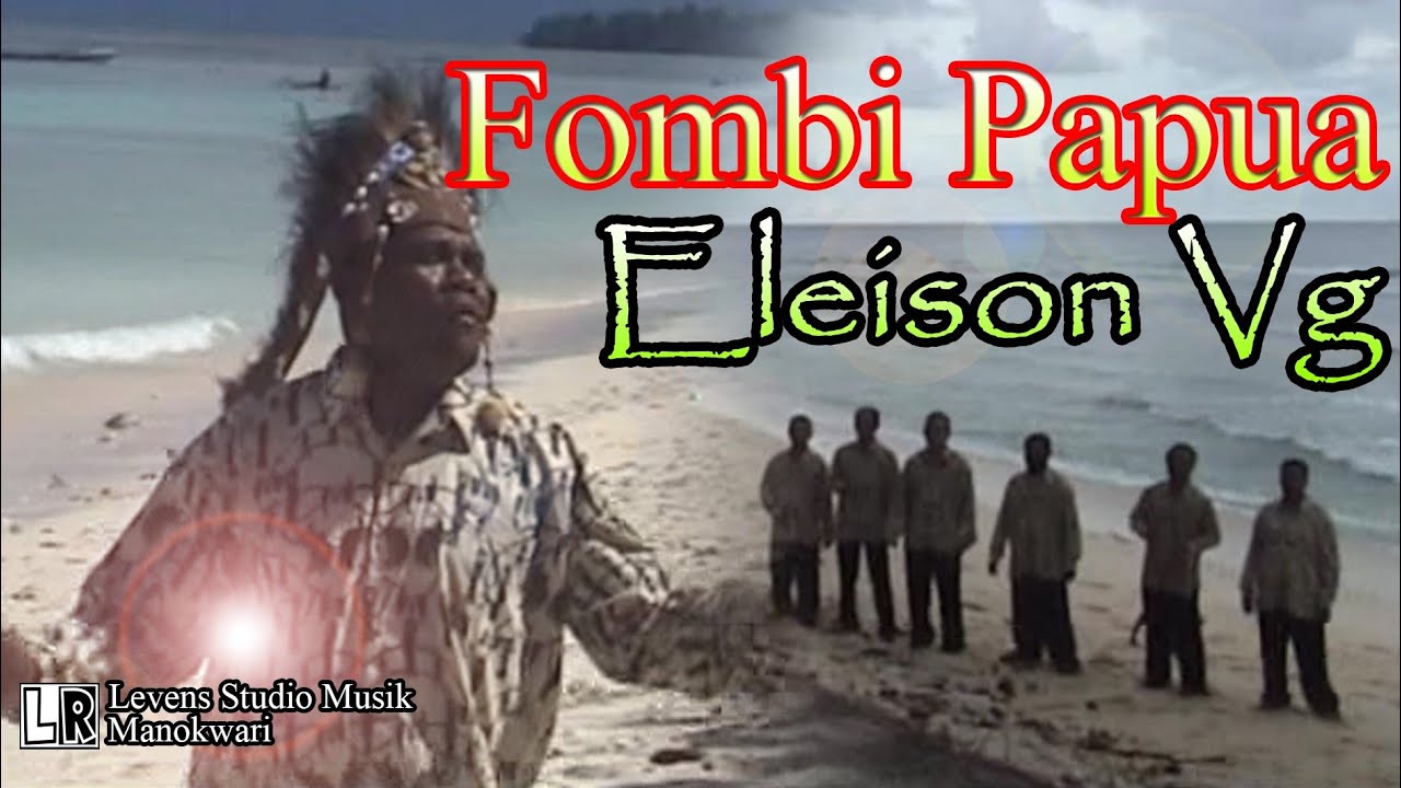 Fombi Papua - Eleison Vg - Levens Studio Musik