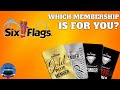 Which Six Flags Membership/Season Pass Is Best For YOU? (2022)