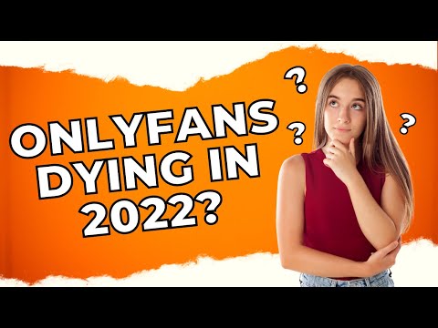 Is OnlyFans Dead In 2022? - YouTube