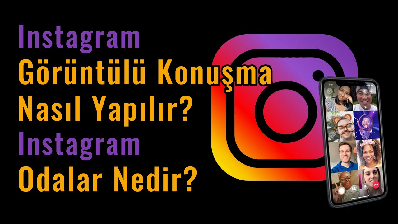 Instagram Goruntulu Konusma Nasil Yapilir Instagram Odalar Nedir Youtube