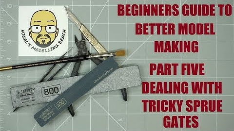 Beginners guide to better model making. Part Five.