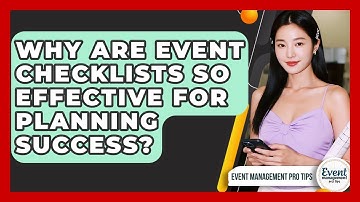 Why Are Event Checklists So Effective For Planning Success? - Event Management Pro Tips