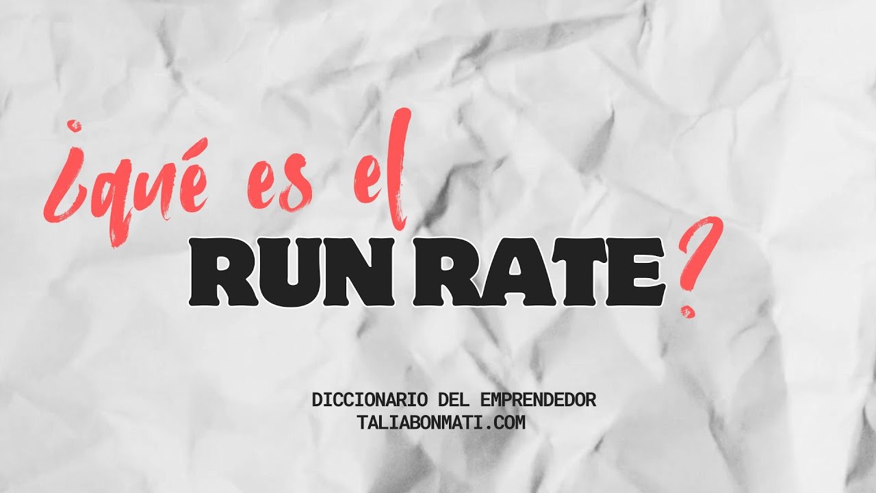 ¿Qué es el Run Rate? - YouTube