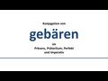 GEBÄREN - Konjugation deutscher Verben/Conjugation of German verbs