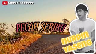 PECAH SERIBU COVER LAGU NURDIN YASENG #mirzafarezel #pecahseribu #nurdinyaseng