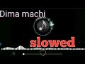 Dima Machi - Balti Slowed Remix 🎶