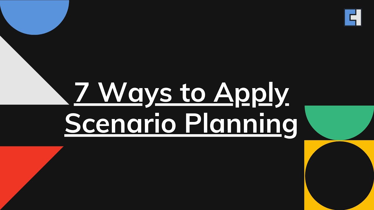 How To Use Of Scenario Planning In Your Business