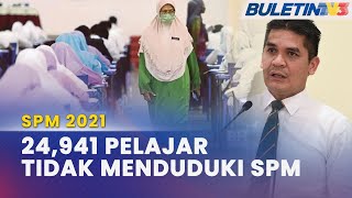 SPM 2021 | 'Post-Mortem' Hampir 25,000 Calon Tidak Hadir Peperiksaan