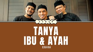 TANYA IBU DAN AYAH I RAIHAN #tanyaibuayah #raihan #parenting #motherhood #fatherhood