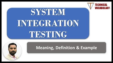 System Integration Testing | Meaning of SIT | Definition of SIT | Technical Vocabulary
