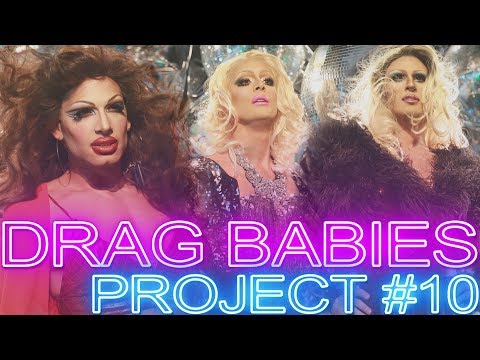 DRAG BABIES: Project #10 "A Lip Sync Finale"
