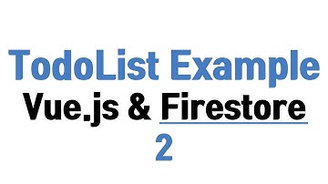 Todo List App Coding using Vue.js & Typescript & Firestore 2