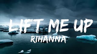 Rihanna - Lift Me Up (Lyrics)