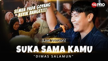 Dimas Salamun - Suka Sama Kamu - Offcial Music Video