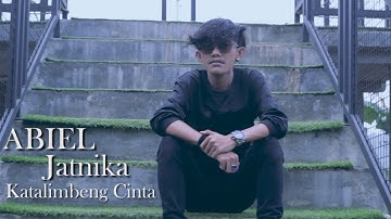 ABIEL JATNIKA - KATALIMBENG CINTA ( OFFICIAL MUSIC VIDEO )