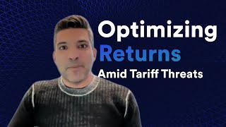 How to Optimize Retail Returns in the Face of Rising Tariffs