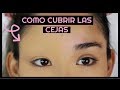 Como Cubrir Las Cejas Para HALLOWEEN!!