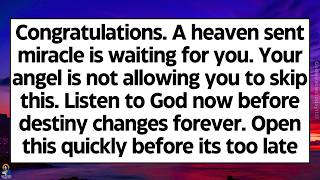 🧾Congratulations. A heaven sent miracle is waiting for you. Your angel is not allowing you to skip..
