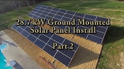 Solar Install - 28.7kW Ground System (Residential) - Part 2 - Final 