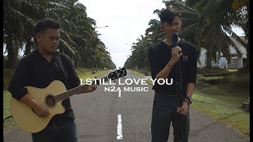 Thumbnail of I Still Love You - TheOvertunes (  N2A Music Cover )