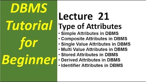 Lect-21 Types of Attributes in ER Diagram | Simple Composite Single Multi Valued Stored Derived