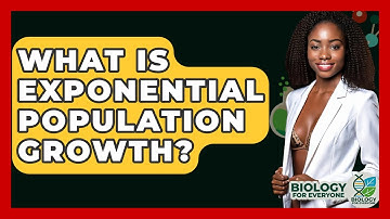 What Is Exponential Population Growth? - Biology For Everyone